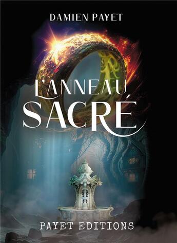 Couverture du livre « L'anneau sacré » de Damien Payet aux éditions Bookelis