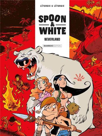 Couverture du livre « Spoon & White Tome 8 : Neverland » de Jean Leturgie et Simon Leturgie aux éditions Bamboo