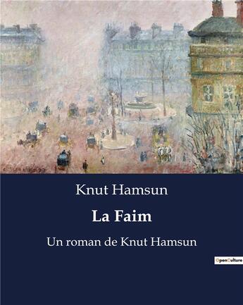 Couverture du livre « La Faim : Un roman de Knut Hamsun » de Knut Hamsun aux éditions Culturea