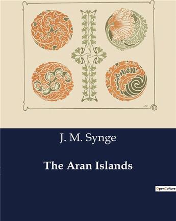 Couverture du livre « The Aran Islands » de J. M. Synge aux éditions Culturea