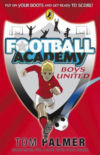 Couverture du livre « Football Academy: Boys United » de Tom Palmer aux éditions Penguin Books Ltd Digital