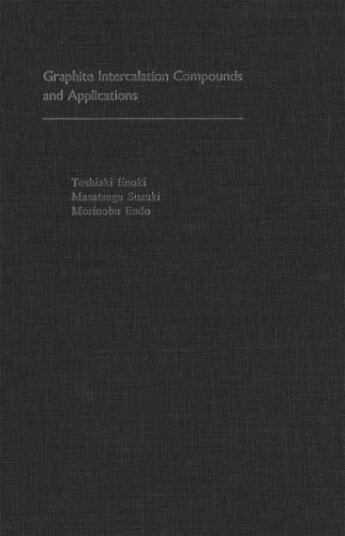 Couverture du livre « Graphite Intercalation Compounds and Applications » de Endo Morinobu aux éditions Oxford University Press Usa