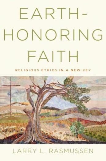 Couverture du livre « Earth-honoring Faith: Religious Ethics in a New Key » de Rasmussen Larry L aux éditions Oxford University Press Usa