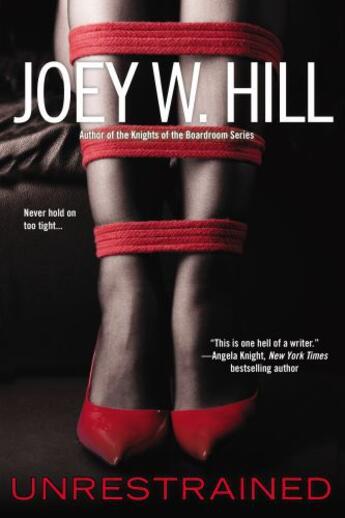 Couverture du livre « Unrestrained » de Hill Joey W aux éditions Penguin Group Us