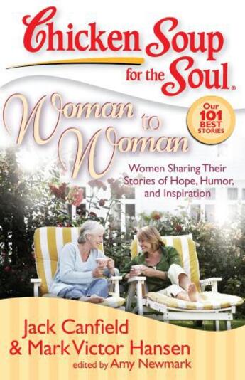 Couverture du livre « Chicken Soup for the Soul: Woman to Woman » de Newmark Amy aux éditions Chicken Soup For The Soul