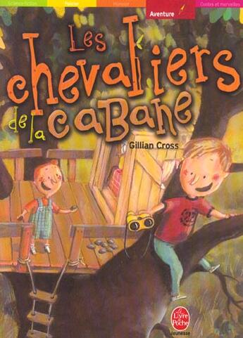 Couverture du livre « Les chevaliers de la cabane » de Cross-G aux éditions Le Livre De Poche Jeunesse