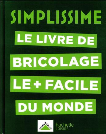 Couverture du livre « Simplissime ; le livre de bricolage le + facile du monde » de  aux éditions Hachette Pratique