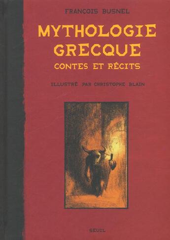 Couverture du livre « Mythologie Grecque. Contes Et Recits » de Blain/Busnel aux éditions Seuil Jeunesse