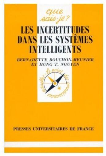 Couverture du livre « Les incertitudes dans les systèmes intelligents » de Bouchon-Meunier B. aux éditions Que Sais-je ?