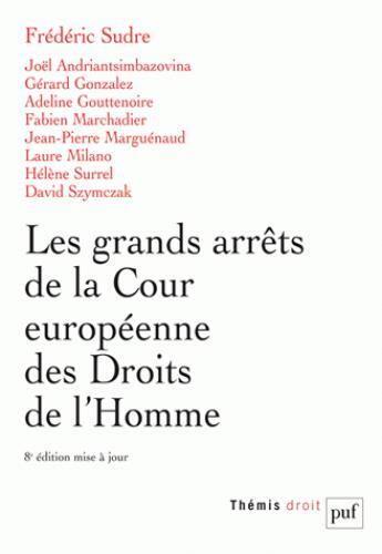 Couverture du livre « Les grands arrêts de la cour européenne des Droits de l'Homme (8e édition) » de Frederic Sudre aux éditions Puf