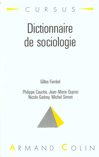 Couverture du livre « Dictionnaire De Sociologie » de Gilles Ferreol et Philippe Cauche aux éditions Armand Colin