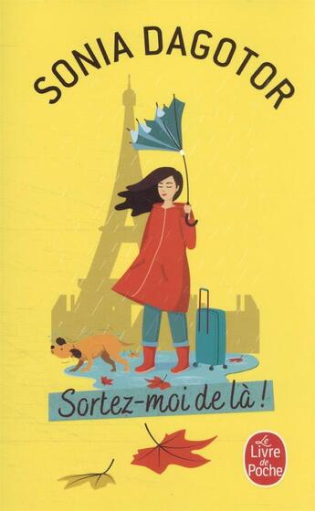 Couverture du livre « Sortez-moi de là ! » de Sonia Dagotor aux éditions Le Livre De Poche