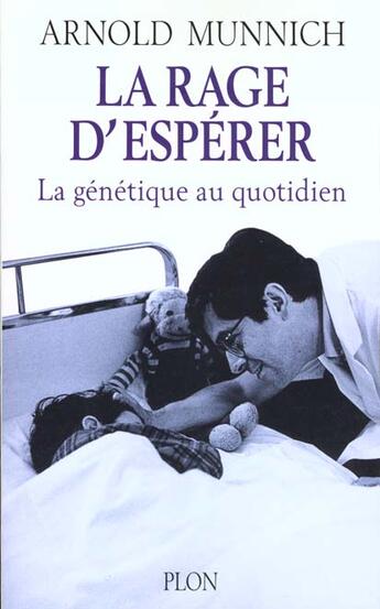 Couverture du livre « La Rage D'Esperer » de Arnold Munnich aux éditions Plon