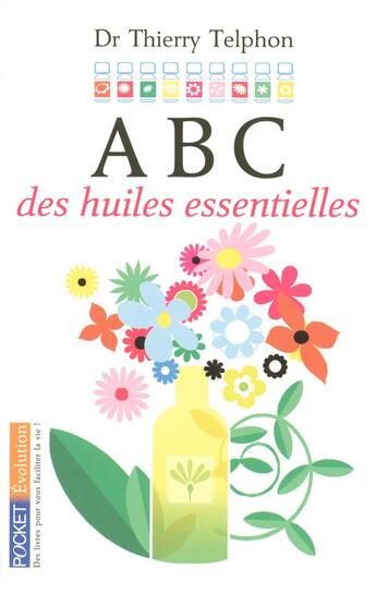 Couverture du livre « ABC des huiles essentielles » de Thierry Telphon aux éditions Pocket