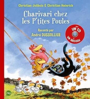 Couverture du livre « Les P'tites Poules ; Charivari chez les p'tites poules » de Christian Jolibois et Christian Heinrich aux éditions Pocket Jeunesse