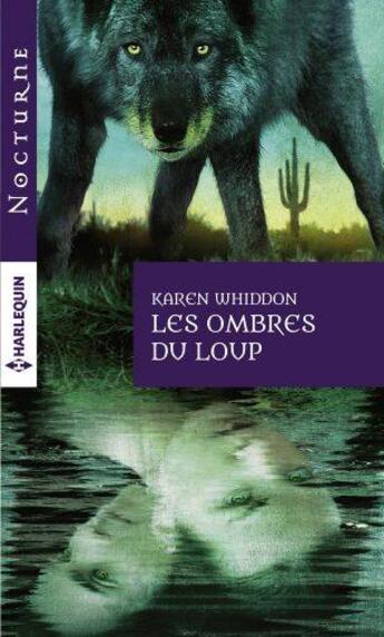 Couverture du livre « Les ombres du loup » de Karen Whiddon aux éditions Harlequin