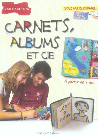 Couverture du livre « Carnets, Albums Et Cie » de Francoise Hamon aux éditions Dessain Et Tolra