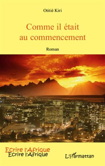 Couverture du livre « Comme il était au commencement » de Otitie Kiri aux éditions L'harmattan