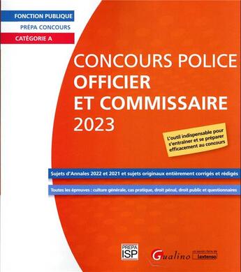 Couverture du livre « Concours police : officier et commissaire 2023 (3e édition) » de Groupe Isp aux éditions Gualino