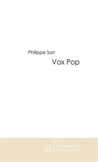 Couverture du livre « Vox pop » de Philippe Sarr aux éditions Le Manuscrit