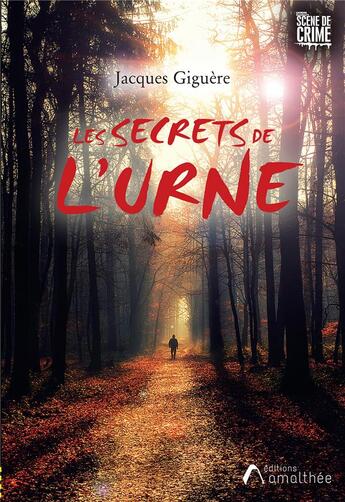 Couverture du livre « Les secrets de l'urne » de Jacques Giguere aux éditions Amalthee