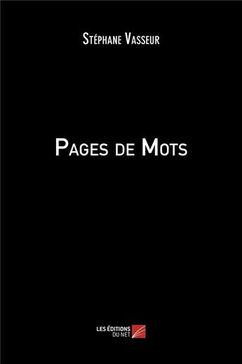 Couverture du livre « Pages de mots » de Stephane Vasseur aux éditions Editions Du Net