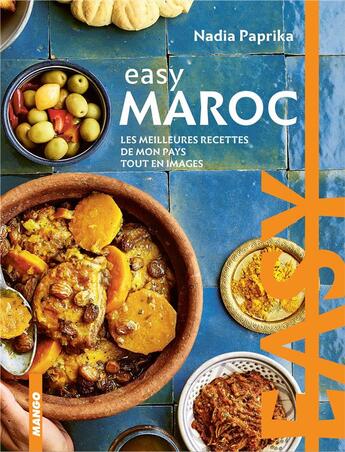 Couverture du livre « Easy Maroc ; les meilleures recettes de mon pays tout en images » de Nadia Paprikas aux éditions Mango