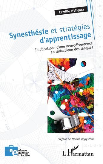 Couverture du livre « Synesthésie et stratégies d'apprentissage : Implications d'une neurodivergence en didactique des langues » de Camille Waligora aux éditions L'harmattan