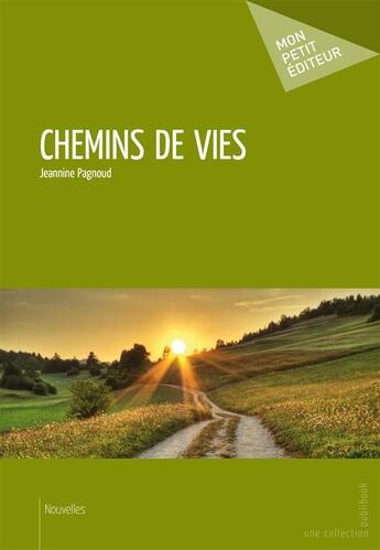 Couverture du livre « Chemins de vie » de Jeannine Pagnoud aux éditions Publibook
