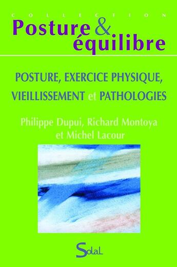 Couverture du livre « Posture, exercice physique, vieillissement et pathologies » de Michel Lacour aux éditions Solal