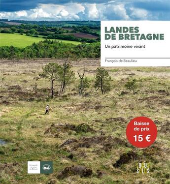 Couverture du livre « Landes de Bretagne : un patrimoine vivant » de Herve Ronne et Francois De Beaulieu et Alain Amet aux éditions Locus Solus