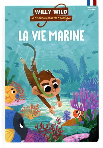 Couverture du livre « Willy Wild ; la vie marine » de  aux éditions Willy Wild