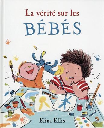 Couverture du livre « La vérité sur les bébés » de Elina Ellis aux éditions Kaleidoscope