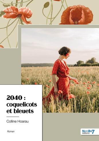 Couverture du livre « 2040 : coquelicots et bleuets » de Colline Hoarau aux éditions Nombre 7