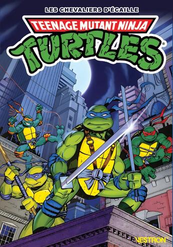 Couverture du livre « Teenage Mutant Ninja Turtles ; les Tortues Ninja : Les chevaliers d'écaille » de Michael Dooney aux éditions Vestron