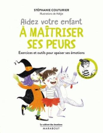 Couverture du livre « Le cabinet des émotions : aider votre enfant à vaincre ses peurs » de Couturier-S aux éditions Marabout