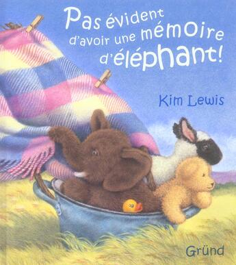 Couverture du livre « Pas Evident D'Avoir Une Memoire D'Elephant ! » de Lewis Kim aux éditions Grund