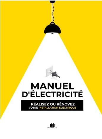 Couverture du livre « Manuel d'électricité » de Christian Pessey aux éditions Massin