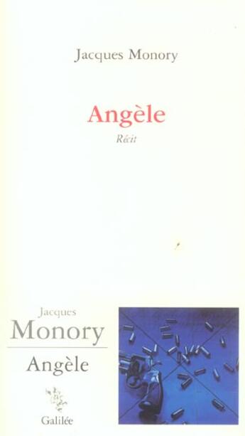 Couverture du livre « Angele recit » de Jacques Monory aux éditions Galilee