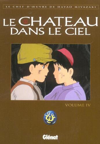 Couverture du livre « Le chateau dans le ciel - tome 04 » de Hayao Miyazaki aux éditions Glenat