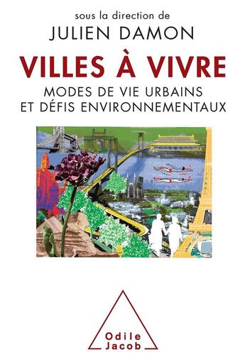 Couverture du livre « Villes à vivre ; modes de vie urbains et défis environnementaux » de Julien Damon aux éditions Odile Jacob