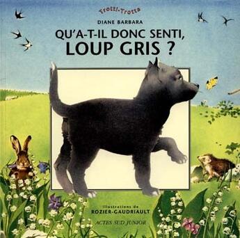 Couverture du livre « Qu'a-t-il donc senti, loup gris ? » de Barbara aux éditions Actes Sud