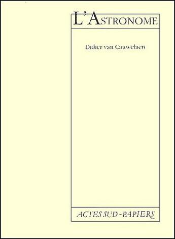 Couverture du livre « L'astronome (nouvelle edition) » de Didier Van Cauwelaert aux éditions Actes Sud-papiers