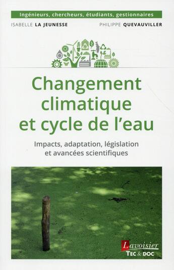 Couverture du livre « Changement climatique et cycle de l'eau » de Philippe Quevauviller et Isabelle La Jeunesse aux éditions Tec Et Doc