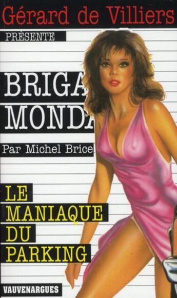 Couverture du livre « Brigade mondaine t.60 ; le maniaque du parking » de Michel Brice aux éditions Vauvenargues
