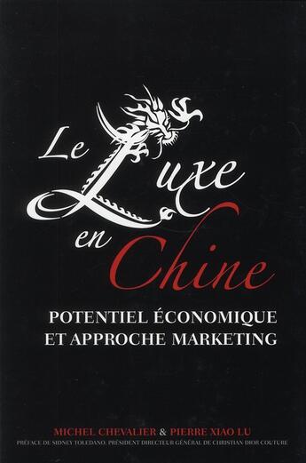 Couverture du livre « Le luxe en chine. potentiel eco et approche marketing » de Chevalier/Lu aux éditions Eska