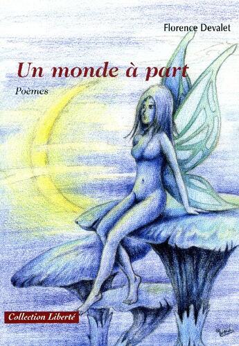 Couverture du livre « Un monde à part » de Florence Devalet aux éditions Societe Des Ecrivains