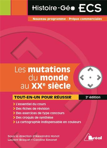 Couverture du livre « Les mutations du monde au XXe siècle ; nouveau programme, prépas commerciales ; tout-en-un pour réussir (2e édition) » de Laurent Braquet et Alexandra Monot et Caroline Simonet aux éditions Breal