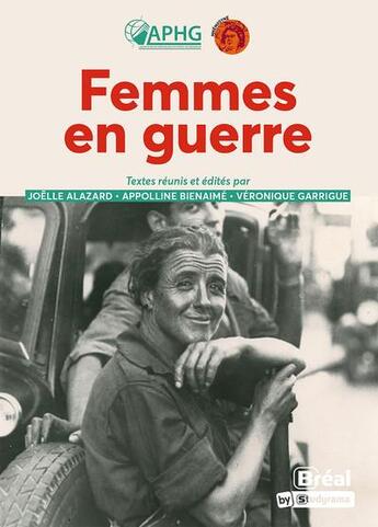 Couverture du livre « Femmes en guerre » de Joelle Alazard et . Collectif aux éditions Breal