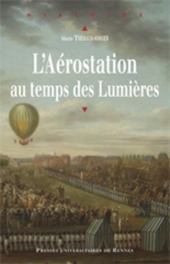 Couverture du livre « L'aérostation au temps des Lumières » de Marie Thebaud-Sorger aux éditions Pu De Rennes